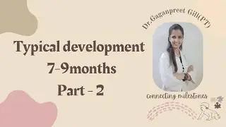 Typical Development 7-9 months (part -2)