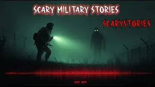 3 Real Scary Military Stories That Will Keep You Awake Tonight