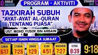 Himpunan Ayat² Berkenaan dgn Puasa : Al-Fadhil Ust Mohd Yusof Arbain - 6 Feb 26