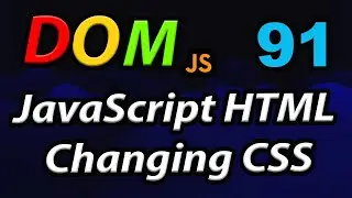 JavaScript HTML DOM Changing CSS. #91