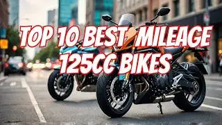 &ldquo;Top 10 Best Mileage 125cc Bikes in India 2025 | Affordable & Fuel-Efficient Motorcycles&rdquo;