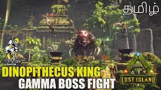 Gamma Dinopithecus King Boss Fight | Lost Island Map | Ark Survival Evolved | SFG | Tamil |