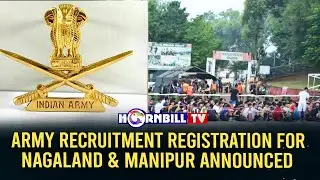 ARMY RECRUITMENT REGISTRATION FOR NAGALAND & MANIPUR ANNOUNCED