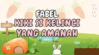 Fabel Kiki Si Kelinci Amanah