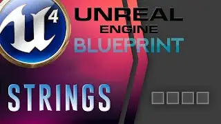 Unreal Engine 4 Blueprint Strings