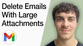 How To Delete Emails In Gmail With Large Attachments (Full 2025 Guide)