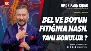 Bel ve Boyun Fıtığına Nasıl Tanı Konulur? | Op. Dr. Fatih Kırar | Sana Değer