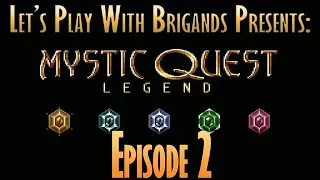 Let's Play Final Fantasy Mystic Quest (Episode 2)