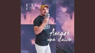 Amare Una Ilusion