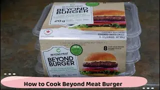 Beyond Meat Burger Cooking | How to Cook Beyond Burger | Mostly Plant Based Recipes