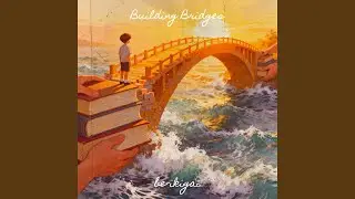 Building Bridges