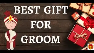 Best Gifts for Groom  | Gift ideas for Groom | Duhle ke liye Gift ideas