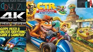 Crash Team Racing Nitro-Fueled YUZU Nintendo Switch  4K 60FPS & Unlock Everything Tutorial/Gameplay