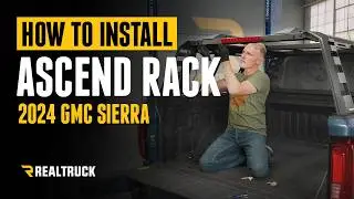 How to Install The RealTruck Ascend Rack on a 2024 GMC Sierra 1500