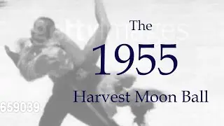 The 1955 Harvest Moon Ball