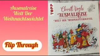 Christl Vogls Christmas coloring book Flip Through - Ausmalreise Welt Der Weihnachtswichtel