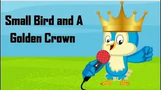 Small bird and a Golden Crown moral story for kids in English||Moral stories