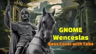 Gnome - Wenceslas (Bass Cover with Tabs)