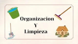 Limpieza y faena del hogar