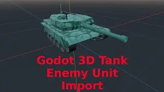 Godot 3D Tank  Enemy Unit Import