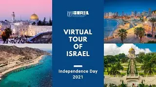 Virtual Tour of Israel  - Happy Independence Day 2021