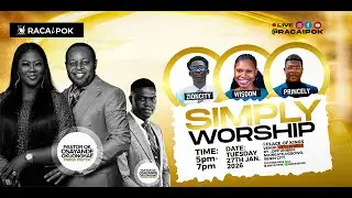 ENCOUNTER SERVICE || SIMPLY WORSHIP CONCERT || 27TH JANUARY 2026 || RACAI PLACE OF KINGS.