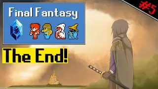 The Fate of the World - Final Fantasy I - Part 5 - FINAL [Full Stream]