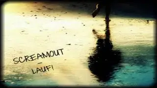 ScReamout - Lauf!