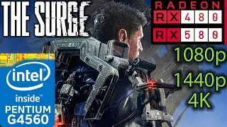 The Surge - RX 480 / 580 - G4560 - 1080p - 1440p - 4K