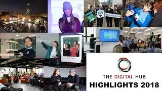 Watch our 2018 Highlights video - The Digital Hub