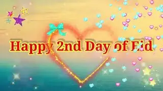 Eid Ul Fitr Day 2 | Eid Ul Fitr Day 2 Mubarak 2022 | Eid Day 2 |