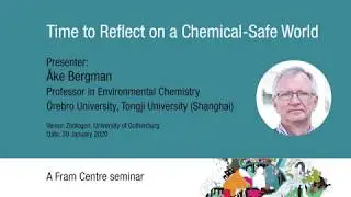 FRAM Seminar: Time to Reflect on a Chemical-Safe World