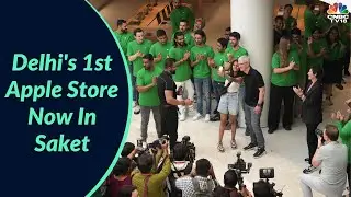 Delhi's 1st Apple Store Now In Saket, 'What An Incredible Reception', Says Tim Cook | CNBC-TV18