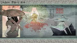 OKAMI HD Playthrough Part 44