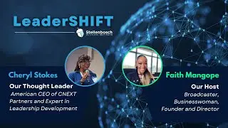LeaderSHIFT Dialogue: Cheryl Stokes & Faith Mangope on Leadership, Diversity, and Inclusion