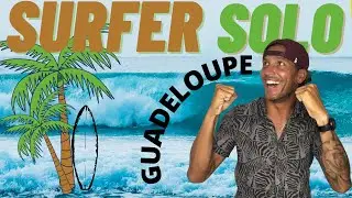 ÉPISODE 12 : VLOG JE SURF TOUT SEUL SUR LE SPOT LE PLUS CONNU DE LA GUADELOUPE ( LE MOULE, DRONE)
