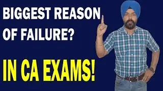 BIGGEST REASON OF FAILURE IN CA EXAMS BY CA TARANJIT SINGH (RIPE)