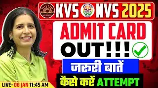 KVS NVS Admit Card 2025 Released 🔥 | Exam Day Instructions & Attempt Strategy
