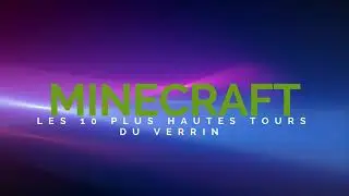 Les 10 plus hautes tours du Verrin 2022