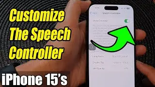 iPhone 15/15 Pro Max: How to Customize The Speech Controller