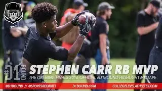 Stephen Carr RB MVP Mixtape: The Opening 2016 #D1Bound Highlights (Summit)