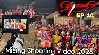 GOMUG EP-10 ( MISINGSHOOTING VIDEO2026 )||CHANDRAKR. |BIOPEGU |RUPALI PAYENG |RICHMAPANGING |