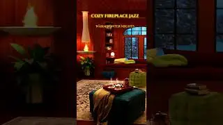 Cozy Fireplace Jazz | Warm Winter Nights  - Track 07
