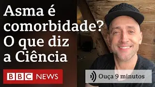 Paulo Gustavo: apenas asma grave é considerada fator de risco para covid-19 | Ouça 9 minutos