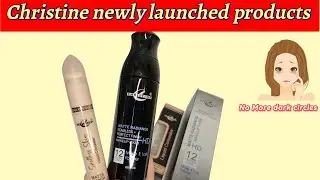 Christine newly launched products Review  Christine liquid concealar l Christine makeup fixing spray