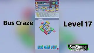 Bus Craze Level 17 Walkthrough 🚌 | Step-by-Step Puzzle Guide | Go Answer