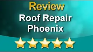 Roof Repair Phoenix - Tile Roofing Repairs and Installation Exceptional 5 Star Review