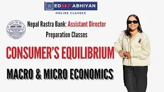 Consumer's Equilibrium |Macro & Micro Economics| Day 05 |NRB OFFICER LEVEL CLASSES| Ranjita Pokharel