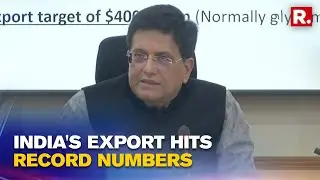 India's Exports Record 'All-Time High' Numbers in 2021 December: Piyush Goyal