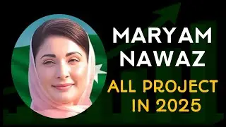 Maryam Nawaz Top Mega Projects 2025 |🤯💯 | PMLN Development Vision in Pakistan